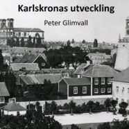 Karlskronas utveckling av Peter Glimvall