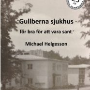 Michael Helgesson föreläser om Gullberna sjukhus